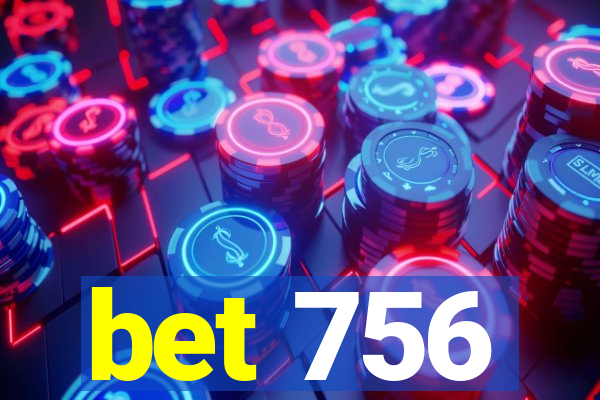 bet 756